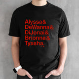 Alyssa Dewanna Dijonai Brionna Tyasha T-shirt