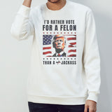 American Flag Iâ€™d Rather Vote For A Felon Than a Jackass Trump T-shirt