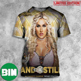And Still NXT Womens's Champion Tiffany Stratton NXT Gold Rush 3D T-Shirts