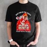 Andy Reid Best Dad In The Chiefs The Man The Myth The Legend Signature Shirts