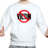 Not A Victim Sweatshirt
