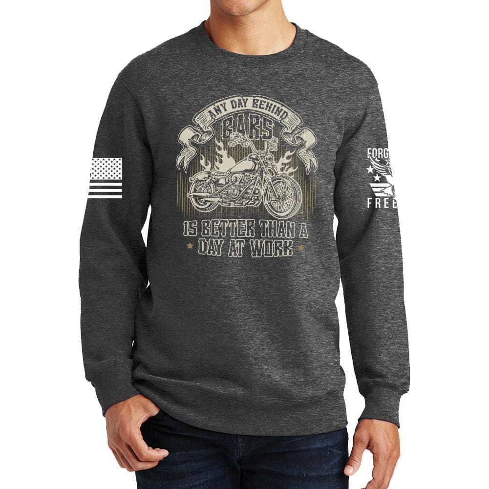 Any Day Behind Bars Sweatshirt Style001