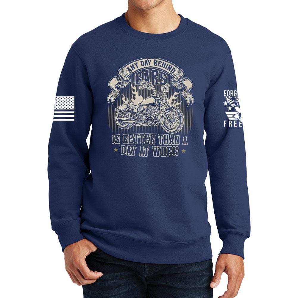 Any Day Behind Bars Sweatshirt