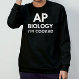 Ap biology iâ€™m cooked shirt