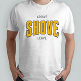 Arrive Shove Leave Pittsburgh Pirates shirt