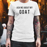 Ask me about my goat shirt
