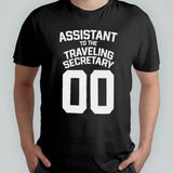 Assistant To The Traveling Secretary 00 shirt