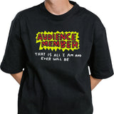 Audience Member That Is All I Am And Ever Will Be Shirt
