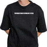Awge Temporarily Unable Or Unwilling To Speak shirt