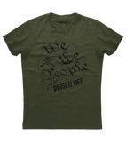 We the People are Pissed off Shirt (O)