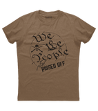 We the People are Pissed off Shirt (O)