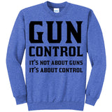 Gun Control It's Not About Guns It's About Control T-Shirt (O)