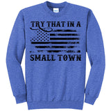 Try That in a Small Town Vintage Flag T-Shirt (O)