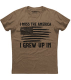 I Miss The America I Grew Up In Shirt (O)