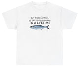 AAA Buy A Man Eat Fish T Shirt
