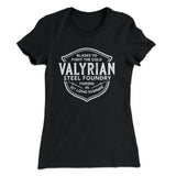 The Valyrian Steel Foundry Women's T-Shirt