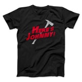 Here's Johnny! Funny Movie Men/Unisex T-Shirt