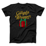 Gangsta Wrapper Men/Unisex T-Shirt