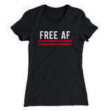 Free AF Women's T-Shirt