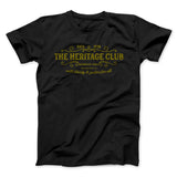 The Heritage Club Funny Movie Men/Unisex T-Shirt