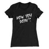 How You Doin'? Women's T-Shirt