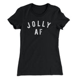 Jolly AF Women's T-Shirt