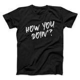How You Doin'? Men/Unisex T-Shirt