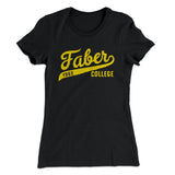Faber College Women's T-Shirt
