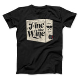 Fine Like Wine Men/Unisex T-Shirt