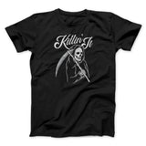 Killin' It Men/Unisex T-Shirt