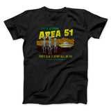 Let's Storm Area 51 Funny Men/Unisex T-Shirt