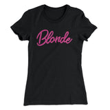 Blonde Funny Women's T-Shirt