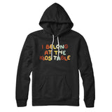 I Belong At The Kids Table Hoodie