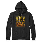The Night is Dark and Full of Terrors Hoodie