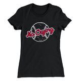 There's No Crying in Baseball Women's T-Shirt