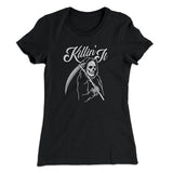 Killin' It Women's T-Shirt