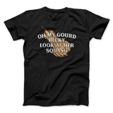 Oh My Gourd Becky Look At Her Squash Funny Thanksgiving Men/Unisex T-Shirt