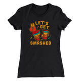 Let's Get Smashed Women's T-Shirt