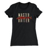 Master Baiter Women's T-Shirt