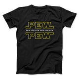 Pew Pew Funny Movie Men/Unisex T-Shirt