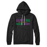 Geaux BIg or Geaux Home Hoodie