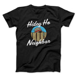 Hidey Ho Neighbor Men/Unisex T-Shirt