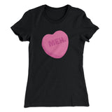 Meh. Candy Heart Funny Women's T-Shirt