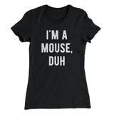 I'm A Mouse Costume Women's T-Shirt