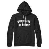 Surprise I'm Drunk Hoodie