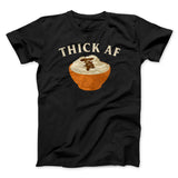 Thick AF Funny Thanksgiving Men/Unisex T-Shirt