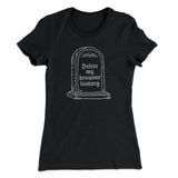 Delete My Browser History Women's T-Shirt