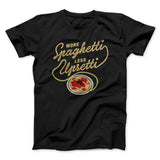 More Spaghetti Less Upsetti Men/Unisex T-Shirt