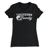 Touchdown Bundy Women's T-Shirt
