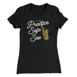 Practice Safe Sax Women's T-Shirt